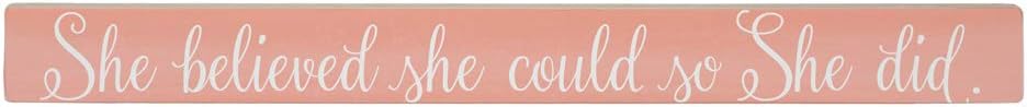 Simply Said, INC Talking Sticks 16" x 1.5" Wood Sign TLK1340 - She Believed She Could So She Did