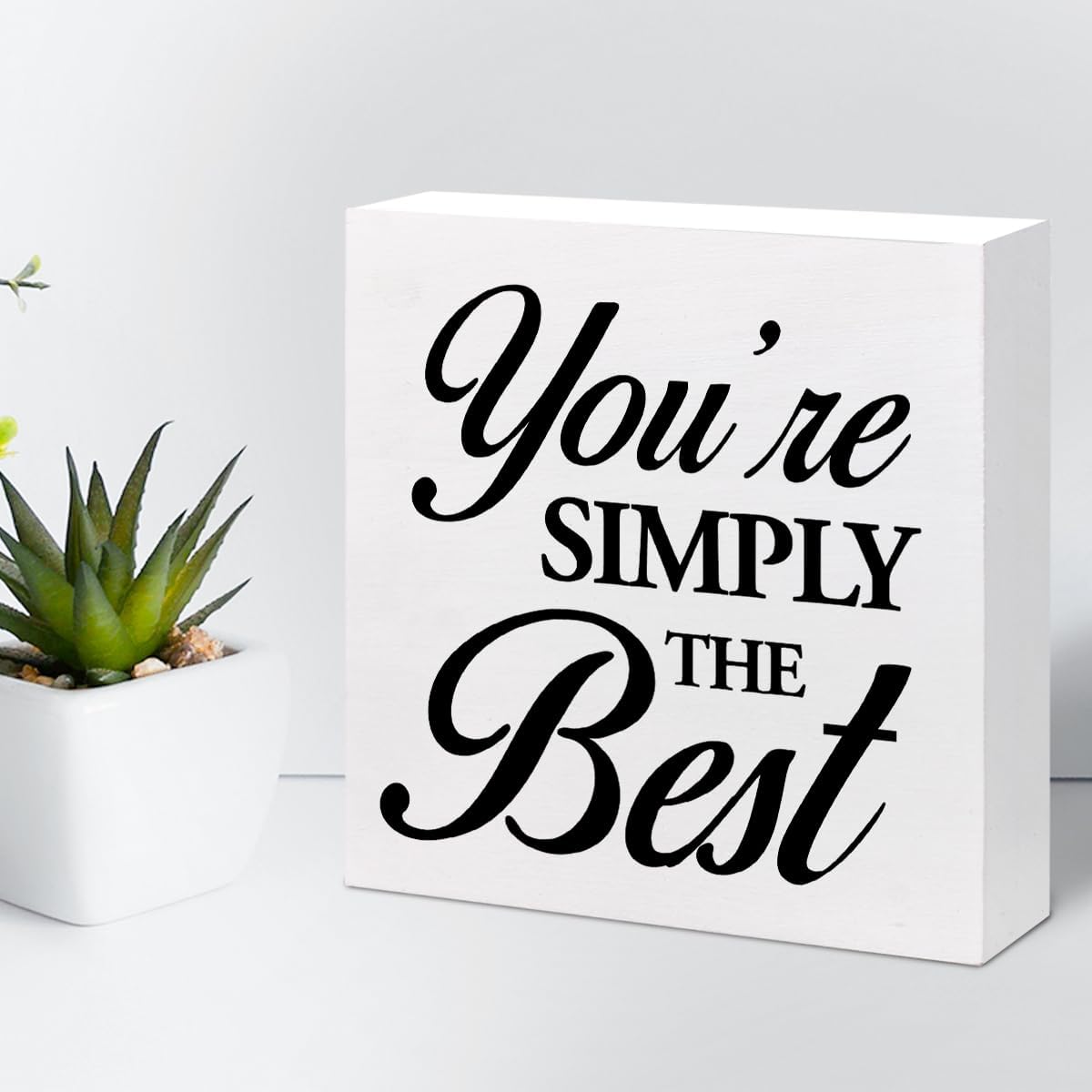 You're Simply the Best Wood Box Sign Desk Decor,Inspirational Simply Said Wood Block Sign for Home Office Shelf Table Decor