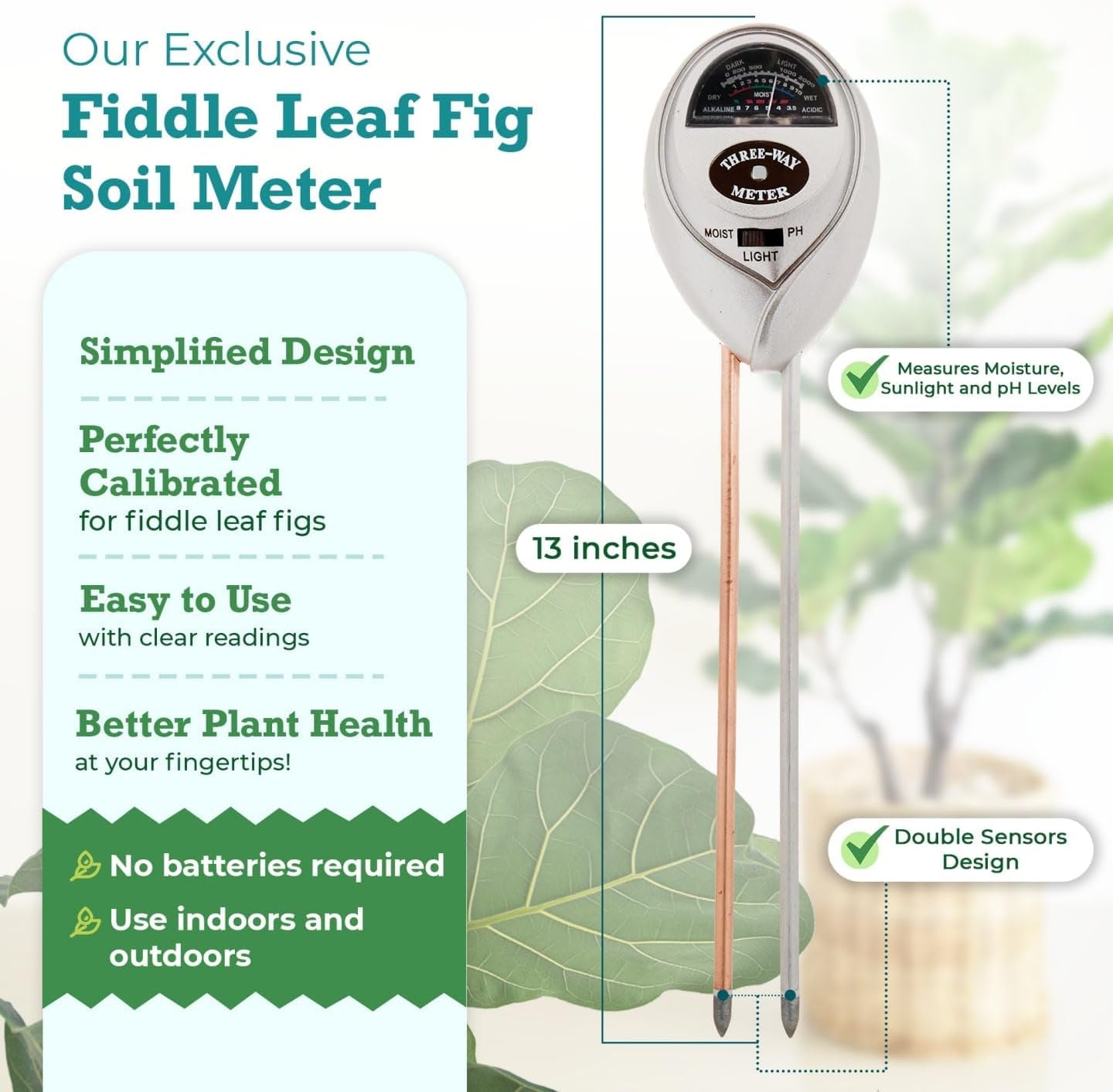 Houseplant Resource Center Fiddle Leaf Fig 3-in-1 Soil Moisture Meter for Plants – Best Indoor Plant Water Meter for Potted Houseplants - Light & Moisture Sensor Probe for Optimal Growth